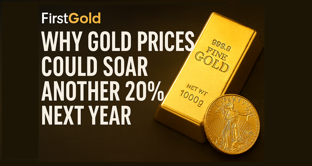 Why Gold Prices Could Surge Another 20% Next Year