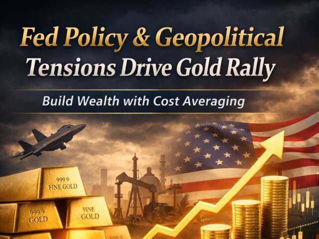 Fed Policy and Geopolitical Tensions Drive Gold Rally — Why FirstGold Cost Averaging Strengthens Your Buying Power